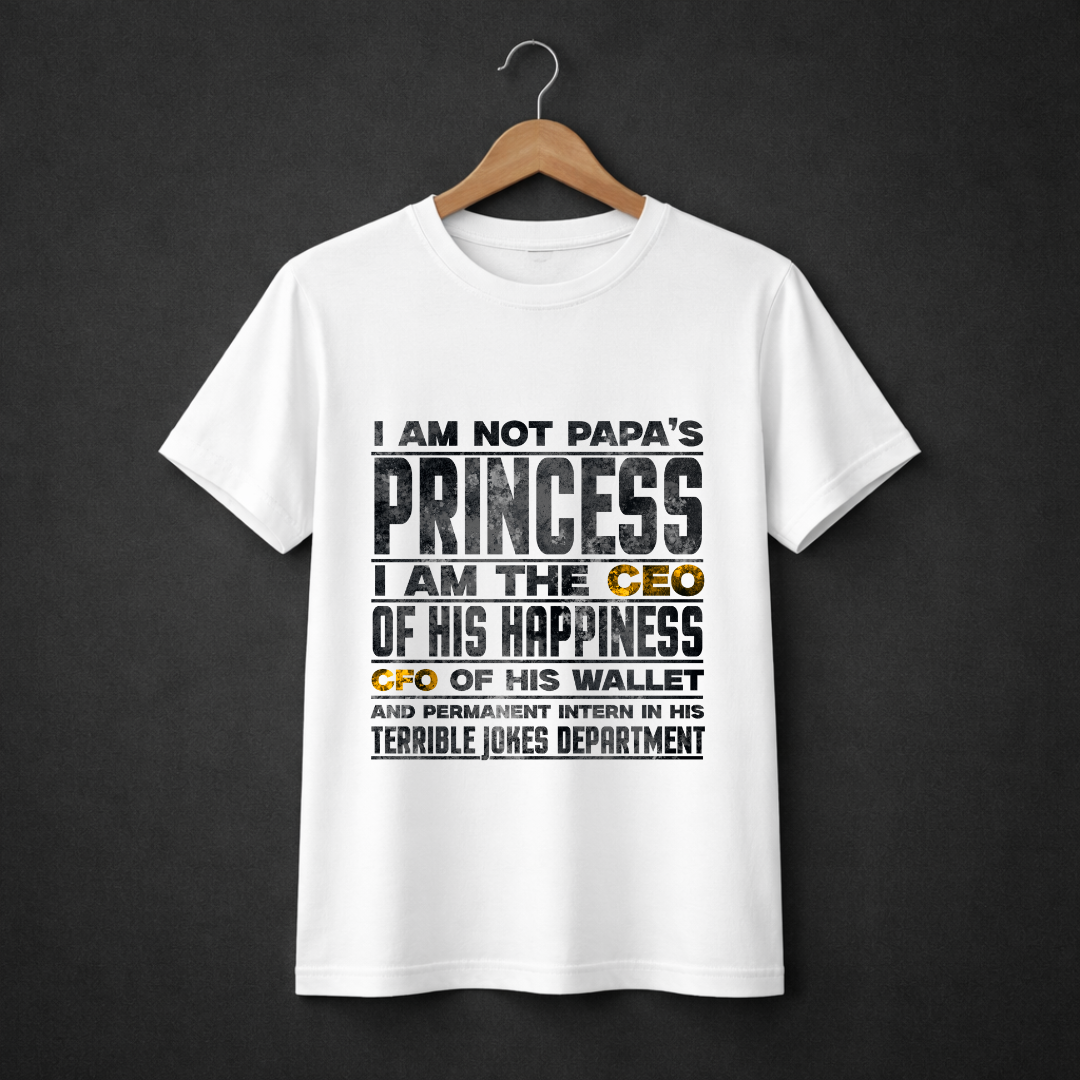 Not Papa's Princess I Am The CEO CFO T-Shirt - Funny Father Daughter Regular-fit Tee