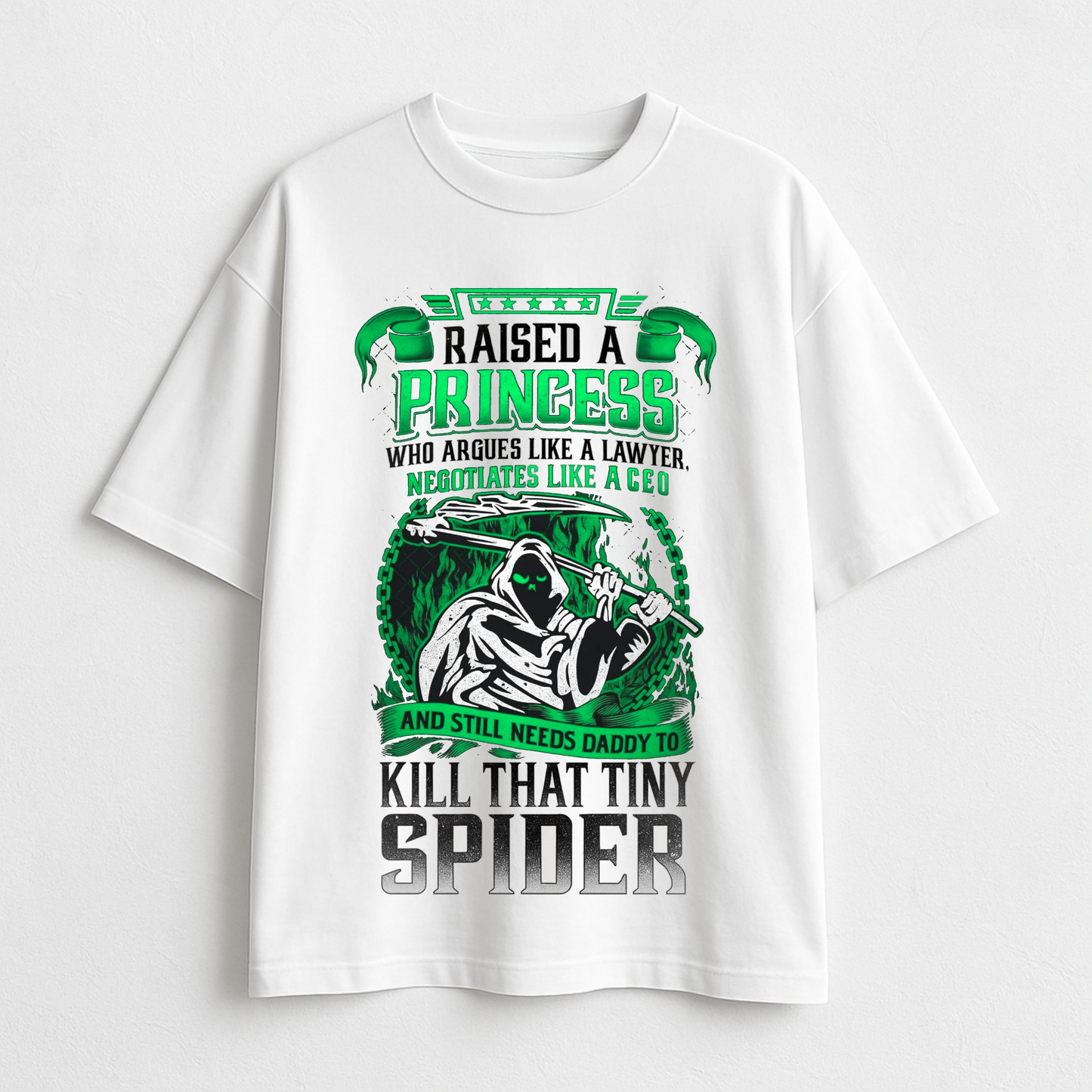 Raised A Princess Lawyer CEO T-Shirt - Still Needs Daddy for Spiders Funny Gift