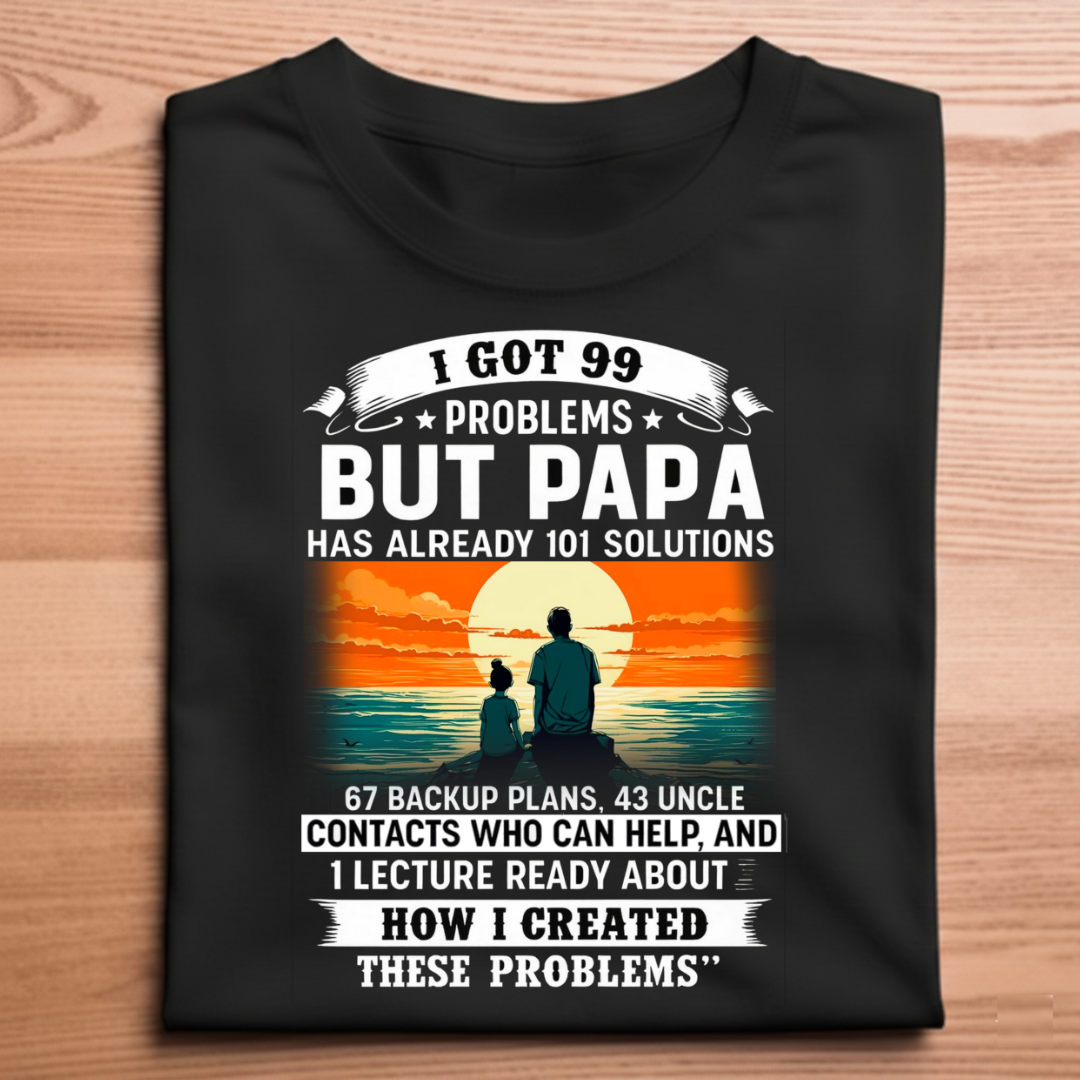 Papa Has 101 Solutions – Funny Dad-Daughter Graphic T-Shirt