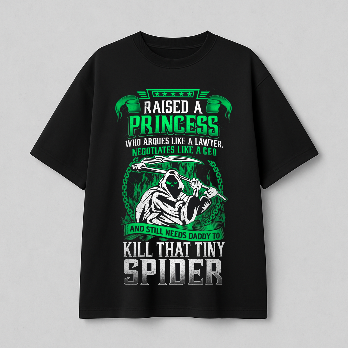 Raised A Princess Lawyer CEO T-Shirt - Still Needs Daddy for Spiders Funny Gift