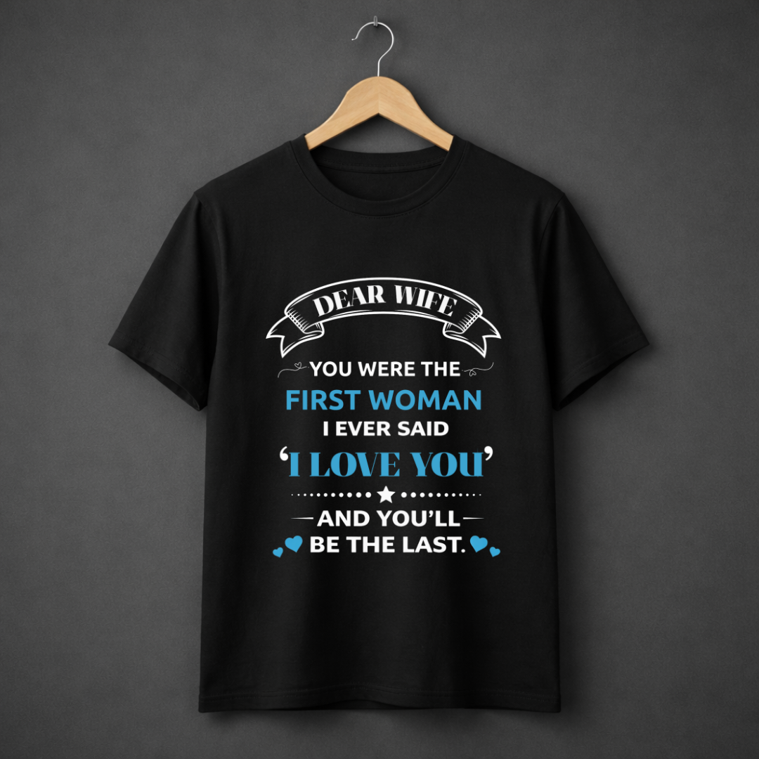 Dear Wife – Romantic Love Quote T-Shirt for Husbands