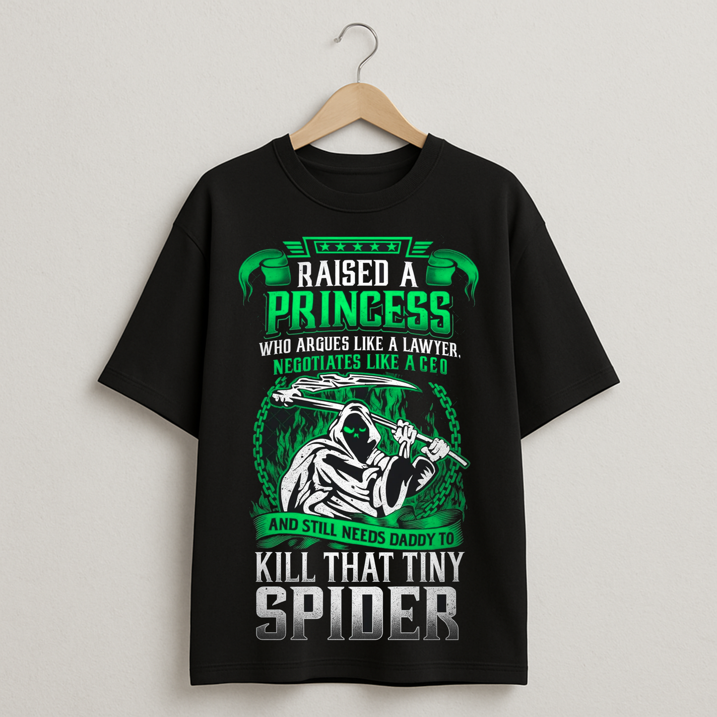 Raised A Princess Lawyer CEO T-Shirt - Still Needs Daddy for Spiders Funny Gift