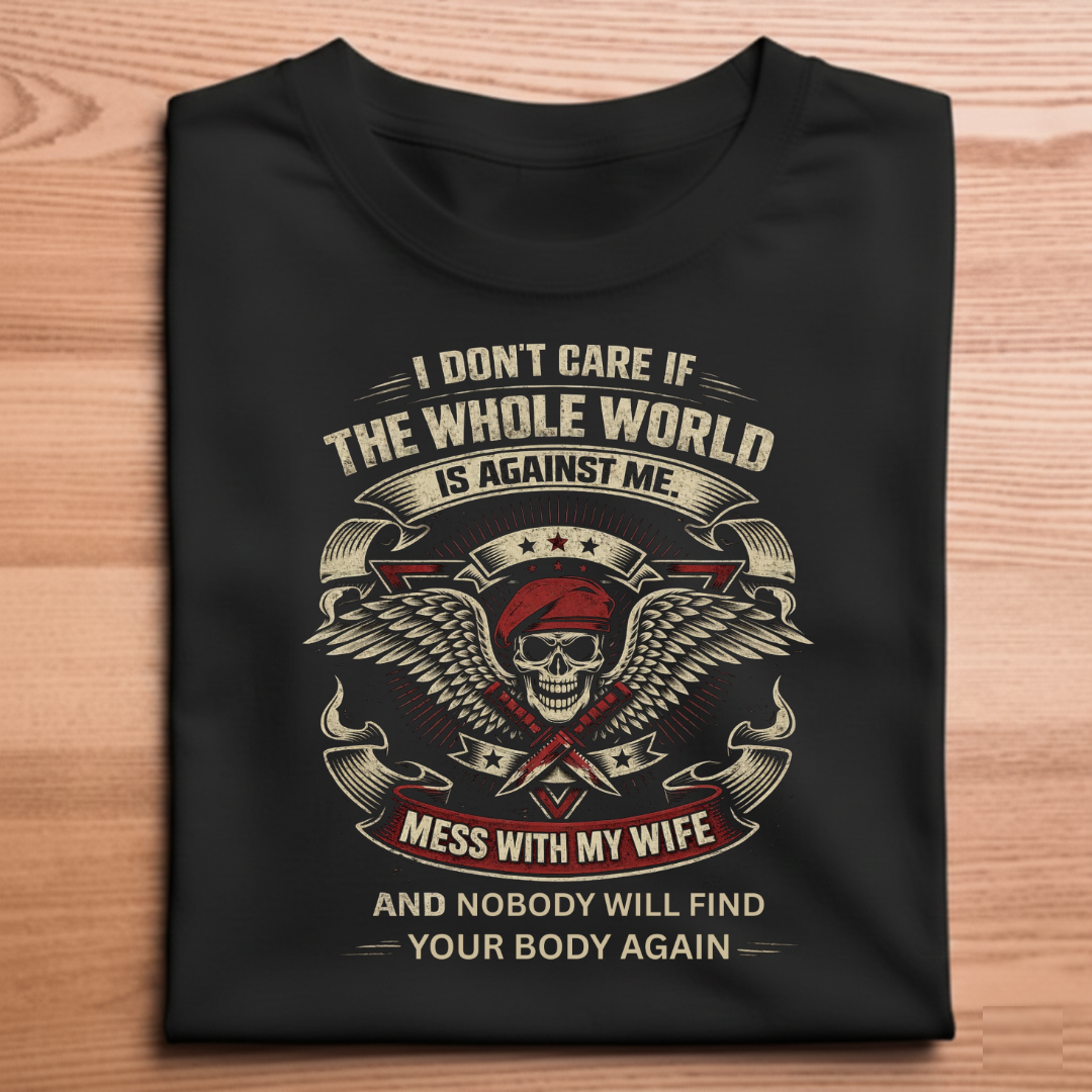 Mess With My Wife – Edgy Protective Husband Graphic T-Shirt