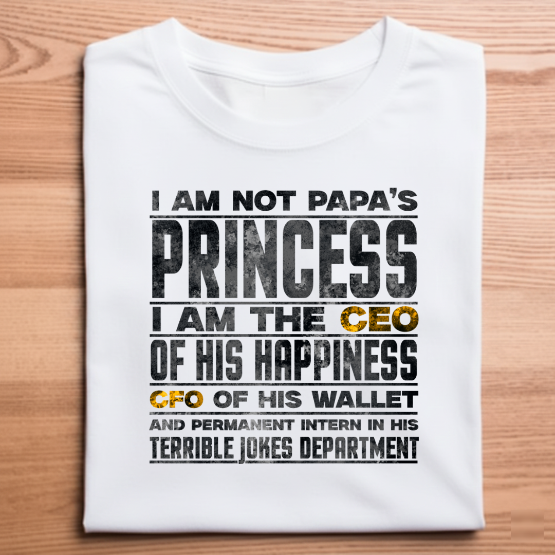 Not Papa's Princess I Am The CEO CFO T-Shirt - Funny Father Daughter Regular-fit Tee